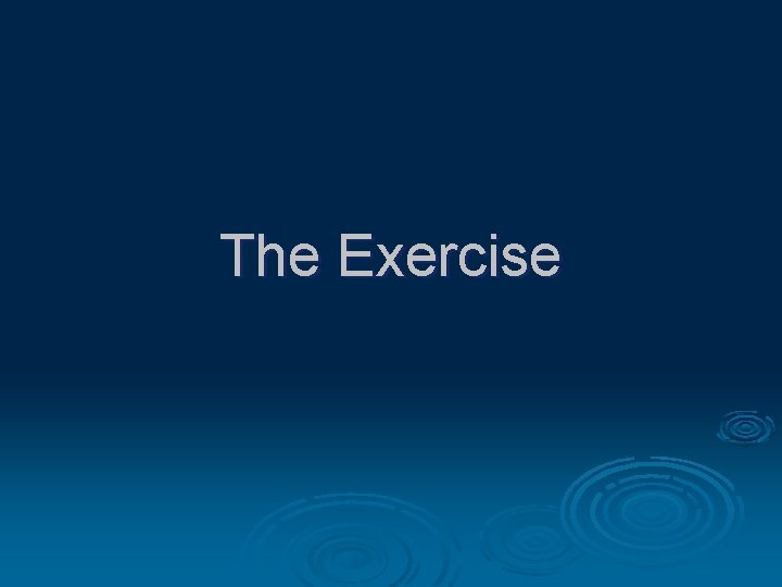 The Exercise 