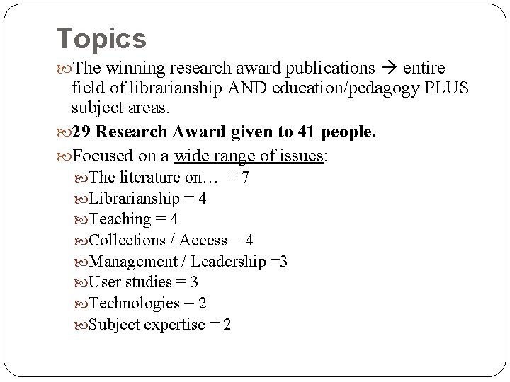 Topics The winning research award publications entire field of librarianship AND education/pedagogy PLUS subject
