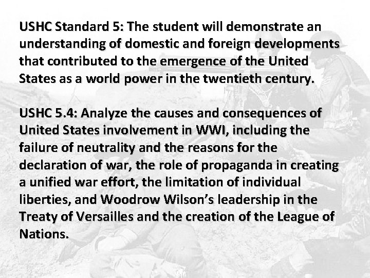 USHC Standard 5: The student will demonstrate an understanding of domestic and foreign developments