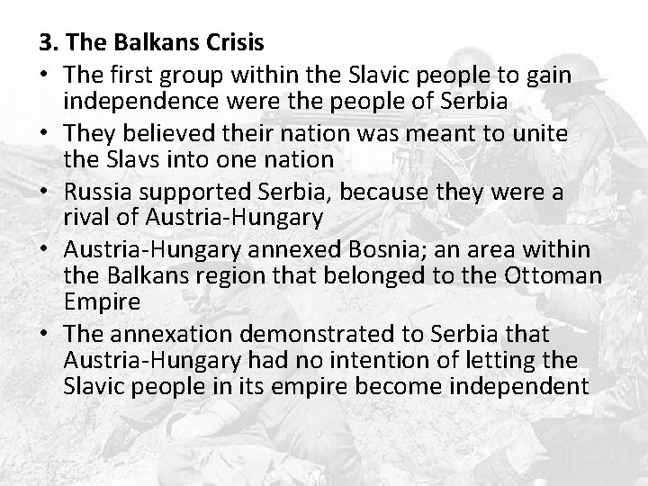 3. The Balkans Crisis • The first group within the Slavic people to gain