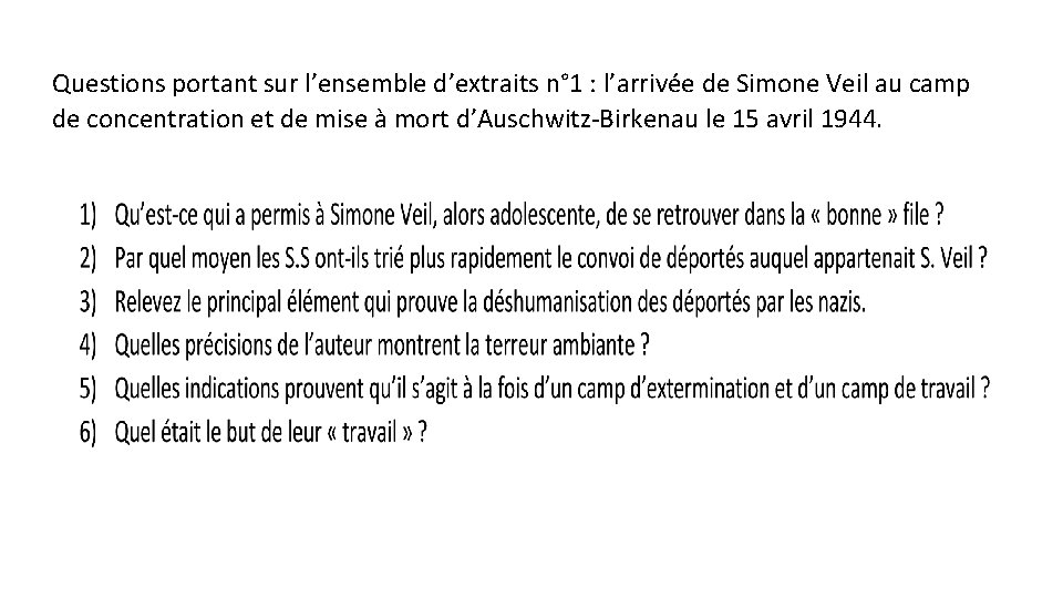 Questions portant sur l’ensemble d’extraits n° 1 : l’arrivée de Simone Veil au camp