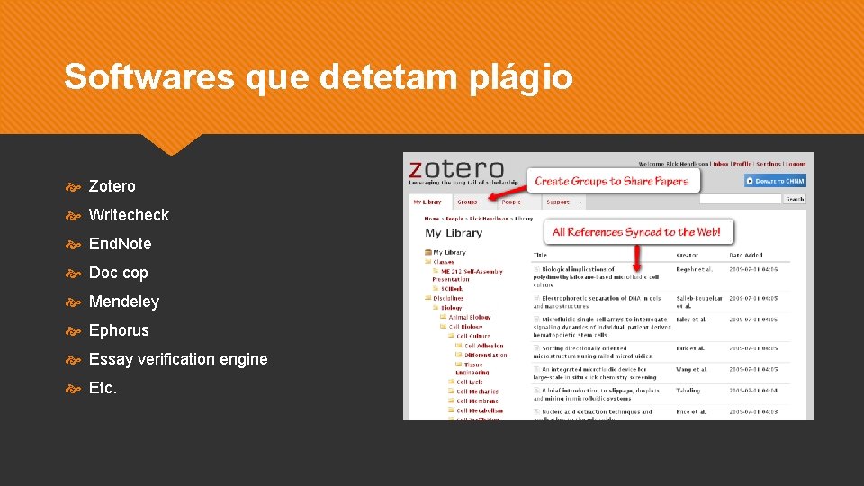 Softwares que detetam plágio Zotero Writecheck End. Note Doc cop Mendeley Ephorus Essay verification