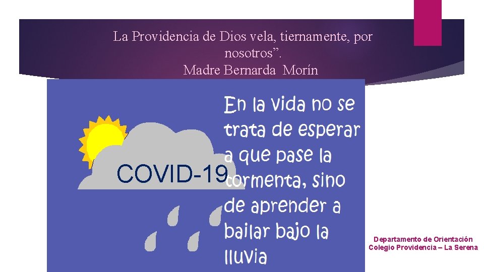 La Providencia de Dios vela, tiernamente, por nosotros”. Madre Bernarda Morín COVID-19 Departamento de