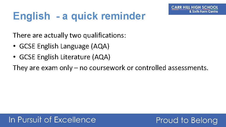 English - a quick reminder There actually two qualifications: • GCSE English Language (AQA)