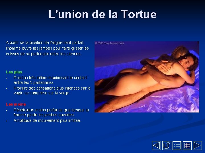 L'union de la Tortue A partir de la position de l'alignement parfait, l'homme ouvre