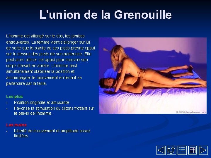 L'union de la Grenouille L'homme est allongé sur le dos, les jambes entrouvertes. La