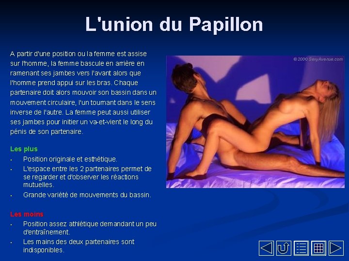 L'union du Papillon A partir d'une position ou la femme est assise sur l'homme,