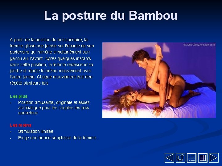 La posture du Bambou A partir de la position du missionnaire, la femme glisse