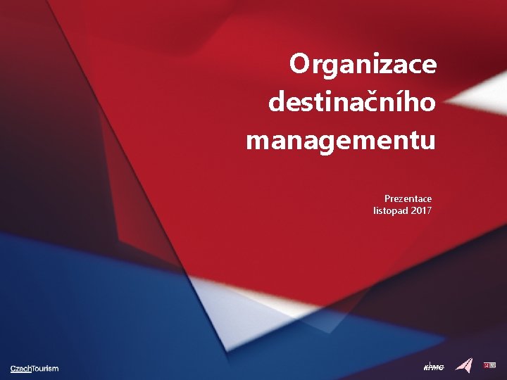 Organizace destinačního managementu Prezentace listopad 2017 