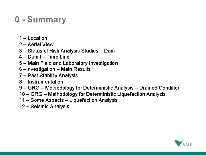 0 - Summary 1 – Location 2 – Aerial View 3 – Status of