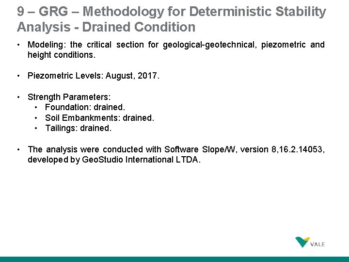 9 – GRG – Methodology for Deterministic Stability Analysis - Drained Condition • Modeling: