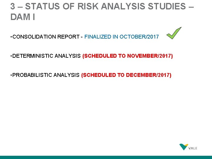 3 – STATUS OF RISK ANALYSIS STUDIES – DAM I • CONSOLIDATION REPORT -