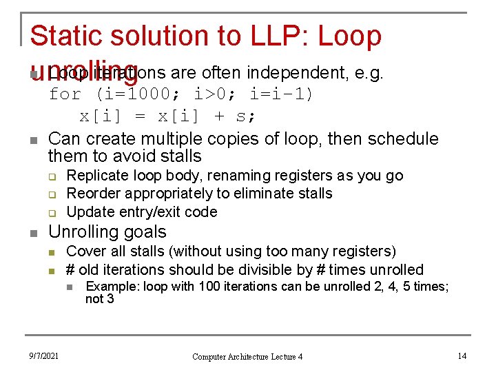 Static solution to LLP: Loop n Loop iterations are often independent, e. g. unrolling