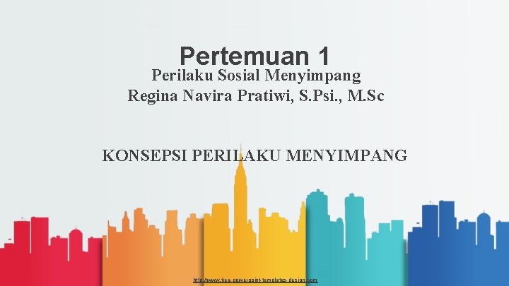 Pertemuan 1 Perilaku Sosial Menyimpang Regina Navira Pratiwi, S. Psi. , M. Sc KONSEPSI