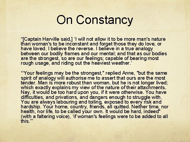 On Constancy “[Captain Harville said, ] ‘I will not allow it to be more