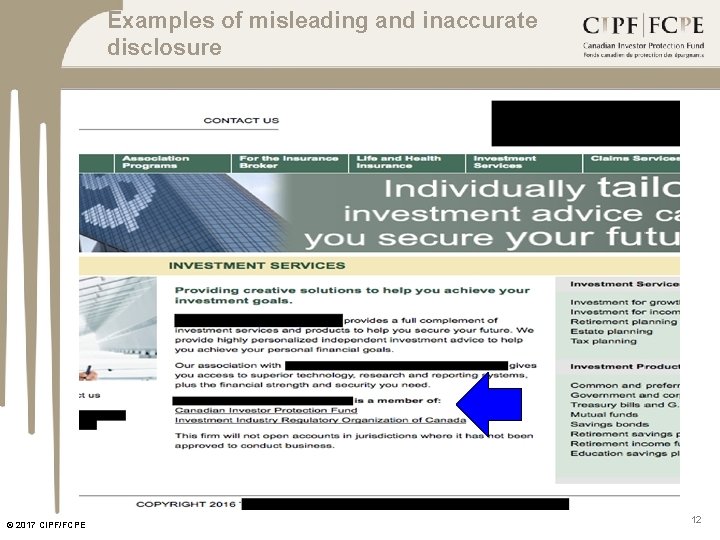 Examples of misleading and inaccurate disclosure © 2017 CIPF/FCPE 12 