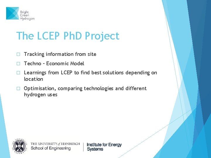 The LCEP Ph. D Project � Tracking information from site � Techno – Economic