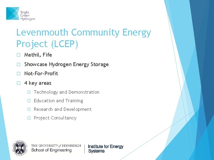 Levenmouth Community Energy Project (LCEP) � Methil, Fife � Showcase Hydrogen Energy Storage �