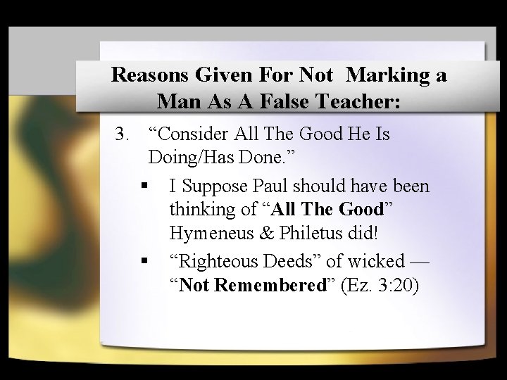 Reasons Given For Not Marking a Man As A False Teacher: 3. “Consider All