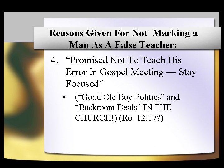 Reasons Given For Not Marking a Man As A False Teacher: 4. “Promised Not