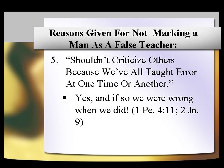Reasons Given For Not Marking a Man As A False Teacher: 5. “Shouldn’t Criticize