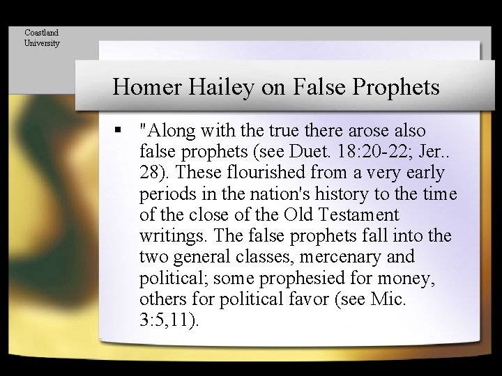 Coastland University Homer Hailey on False Prophets § "Along with the true there arose