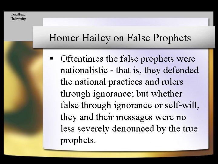 Coastland University Homer Hailey on False Prophets § Oftentimes the false prophets were nationalistic