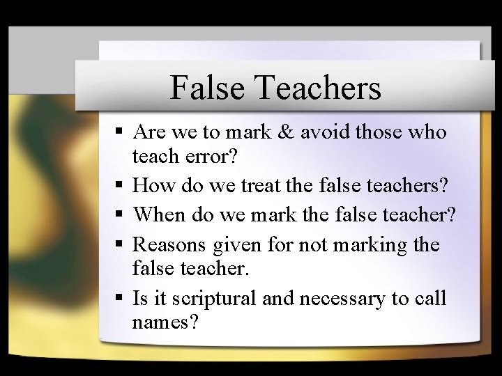 False Teachers § Are we to mark & avoid those who teach error? §