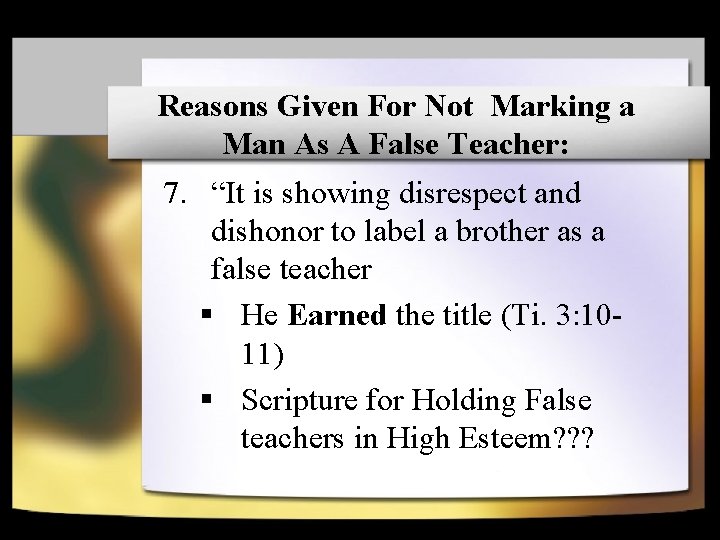 Reasons Given For Not Marking a Man As A False Teacher: 7. “It is