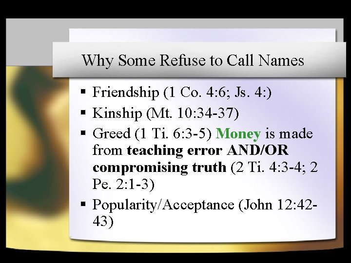 Why Some Refuse to Call Names § Friendship (1 Co. 4: 6; Js. 4: