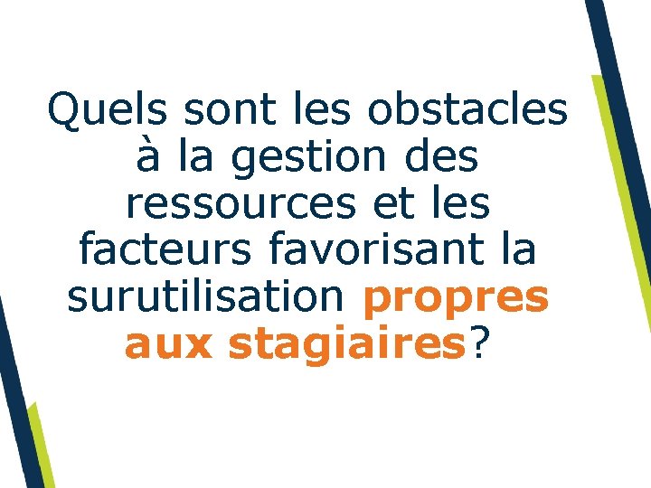 Quels sont les obstacles à la gestion des ressources et les facteurs favorisant la