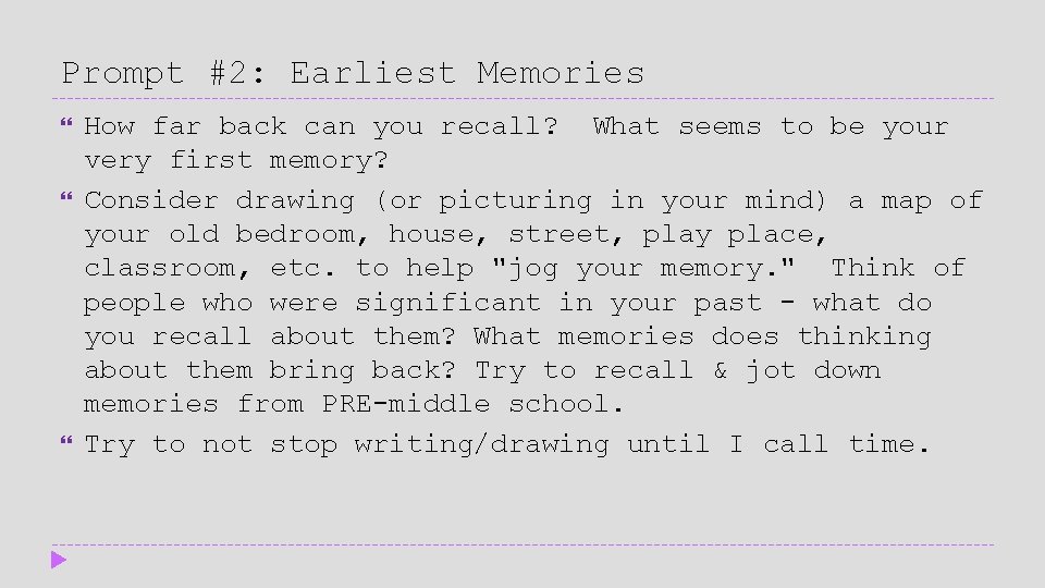 Prompt #2: Earliest Memories How far back can you recall? What seems to be Prompt #2: Earliest Memories How far back can you recall? What seems to be