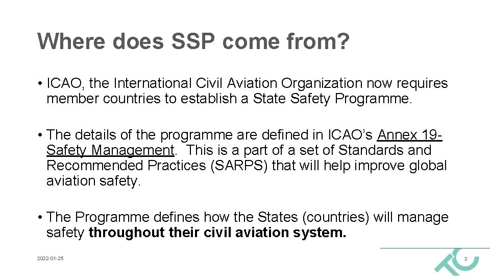 Where does SSP come from? • ICAO, the International Civil Aviation Organization now requires