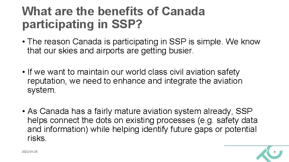 What are the benefits of Canada participating in SSP? • The reason Canada is