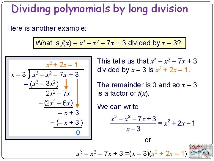 Dividing polynomials by long division Here is another example: What is f(x) = x