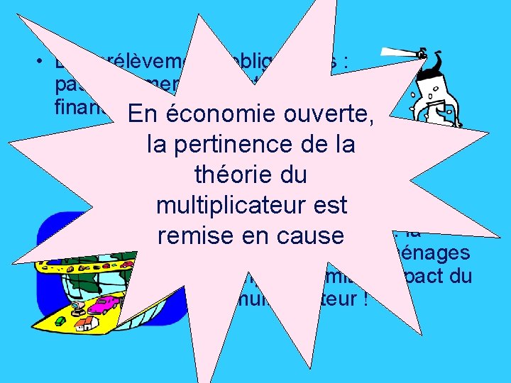  • Les prélèvements obligatoires : pas forcément gênants s’ils financent public. Enl’investissement économie