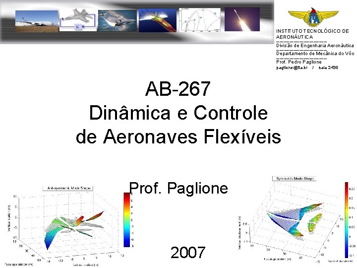 INSTITUTO TECNOLÓGICO DE AERONÁUTICA _______________________ Divisão de Engenharia Aeronáutica _______________________ Departamento de Mecânica do