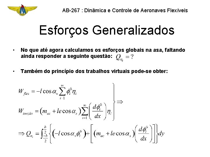 AB-267 : Dinâmica e Controle de Aeronaves Flexíveis Esforços Generalizados • No que até