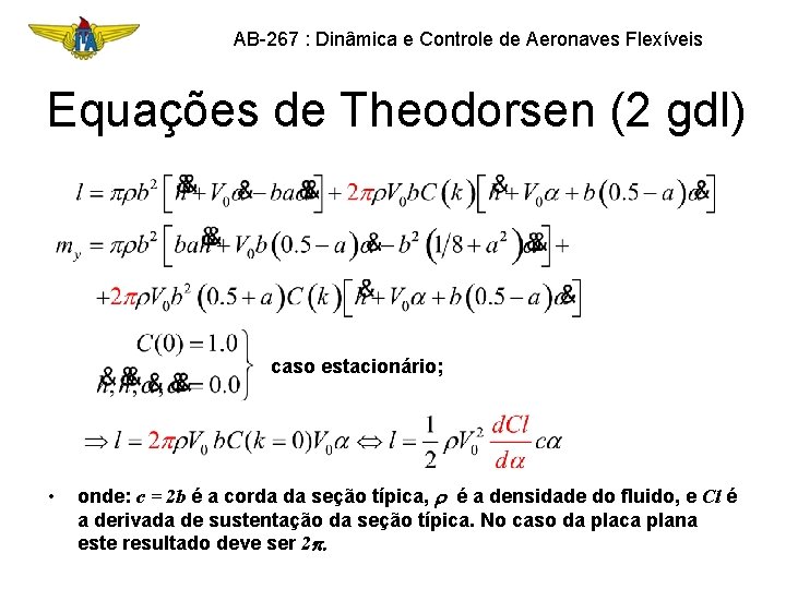 AB-267 : Dinâmica e Controle de Aeronaves Flexíveis Equações de Theodorsen (2 gdl) caso