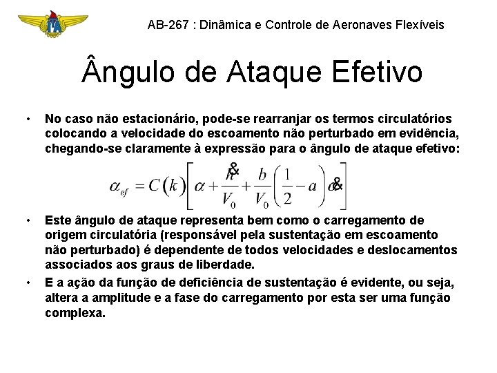 AB-267 : Dinâmica e Controle de Aeronaves Flexíveis ngulo de Ataque Efetivo • No