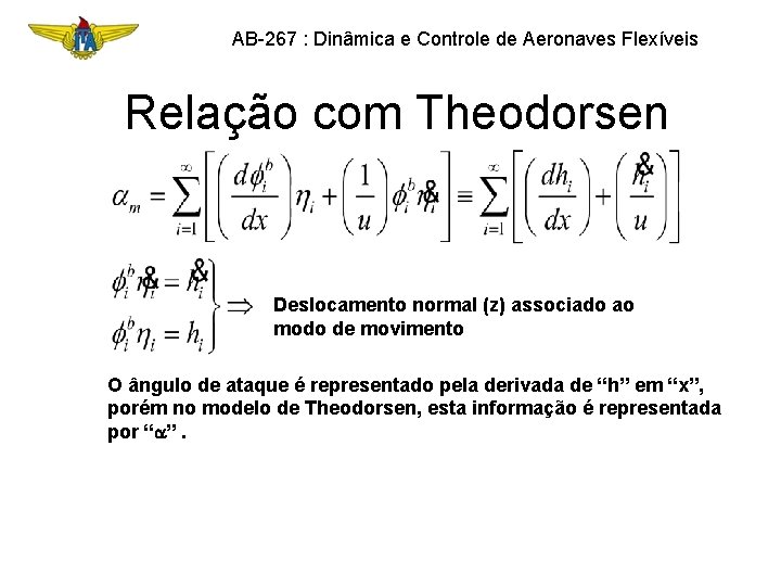 AB-267 : Dinâmica e Controle de Aeronaves Flexíveis Relação com Theodorsen Deslocamento normal (z)