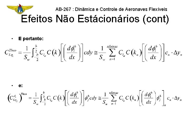 AB-267 : Dinâmica e Controle de Aeronaves Flexíveis Efeitos Não Estácionários (cont) • E