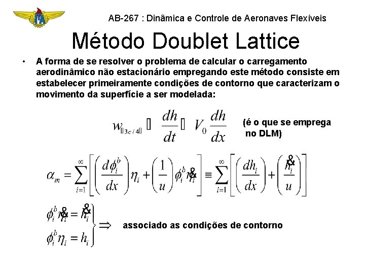 AB-267 : Dinâmica e Controle de Aeronaves Flexíveis Método Doublet Lattice • A forma