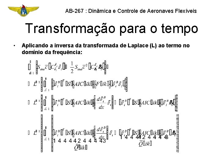 AB-267 : Dinâmica e Controle de Aeronaves Flexíveis Transformação para o tempo • Aplicando