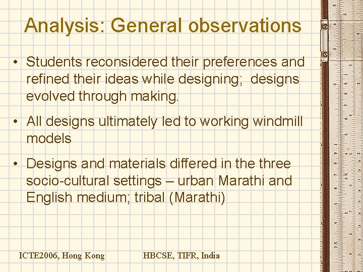 Analysis: General observations • Students reconsidered their preferences and refined their ideas while designing; Analysis: General observations • Students reconsidered their preferences and refined their ideas while designing;