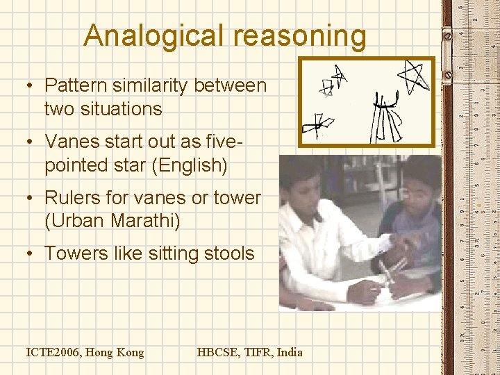 Analogical reasoning • Pattern similarity between two situations • Vanes start out as fivepointed Analogical reasoning • Pattern similarity between two situations • Vanes start out as fivepointed