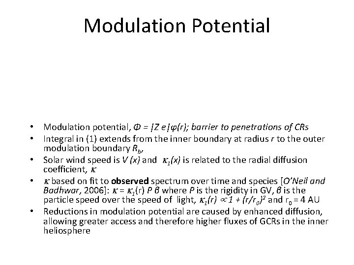 Modulation Potential • Modulation potential, Φ = |Z e|φ(r); barrier to penetrations of CRs