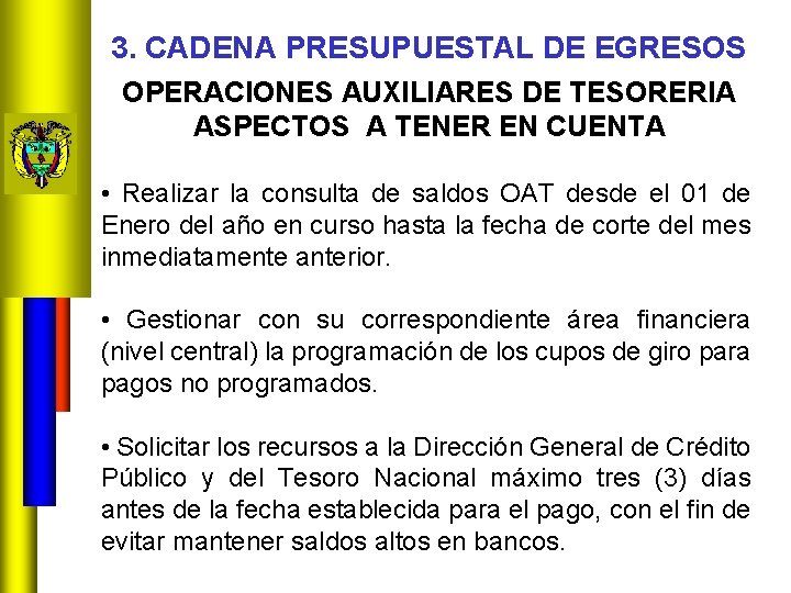 3. CADENA PRESUPUESTAL DE EGRESOS OPERACIONES AUXILIARES DE TESORERIA ASPECTOS A TENER EN CUENTA