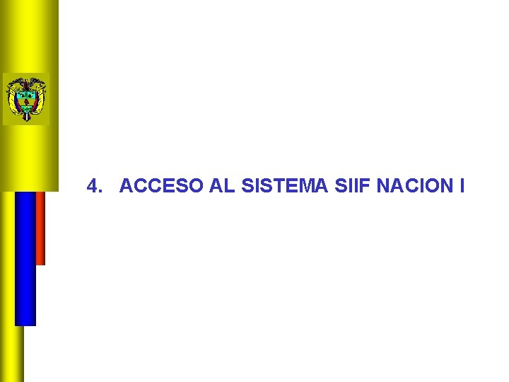 4. ACCESO AL SISTEMA SIIF NACION I 