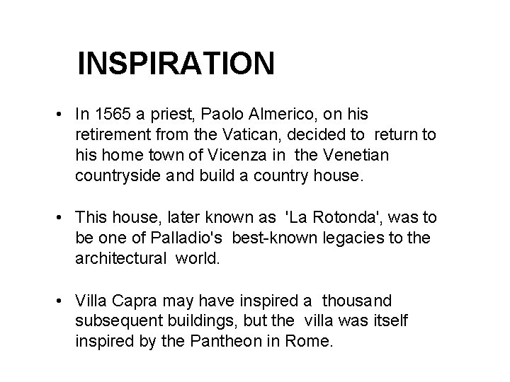 INSPIRATION • In 1565 a priest, Paolo Almerico, on his retirement from the Vatican,